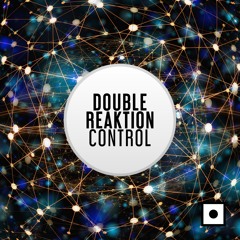 Double Reaktion - Control (Original Mix)