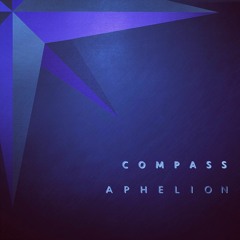 PREMIERE: Compass - Aphelion