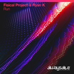 Fisical Project & Ryan K - Run [Out Now]