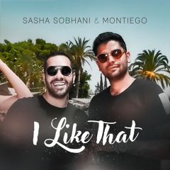 Sasha Sobhani & Montiego - i like that