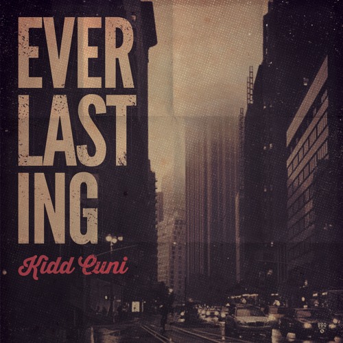 Kidd Cuni - Everlasting