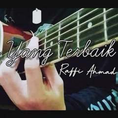 Raffi Ahmad - Kamu yang terbaik ( Cover )