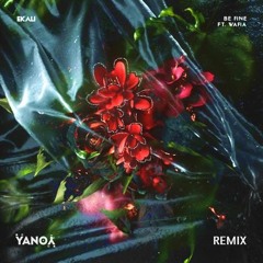 Ekali - Be Fine (ft. Wafia) (YANOY Remix)
