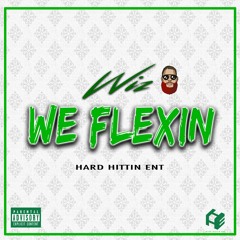 Wiz- We Flexin