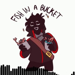 Faster - Fish In A Bucket