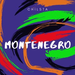 Chilsta - Montenegro (Original Mix)