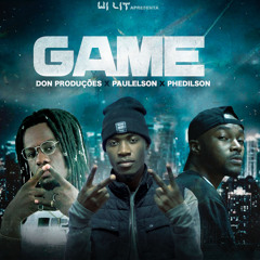 Don Produções - Game (Ft. Paulelson & Phedilson)