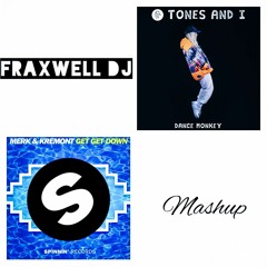 Get Get Monkey Down - Merk & Kremont Vs Tones And I (Fraxwell Dj Mashup) FREEDWNLD