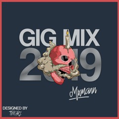 Gig Mix 2019 - MixMann