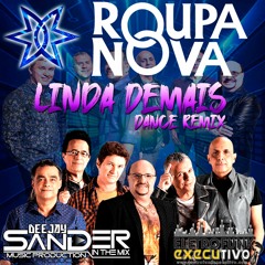 Dj Sander In The Mix Ft Roupa Nova - Linda Demais 2019 (Radio)