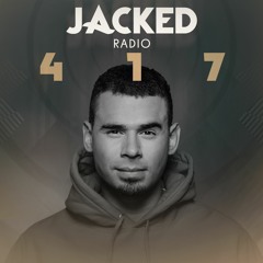 Afrojack Presents JACKED Radio – 417