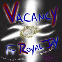 Vacancy (Feat. Royal Jay) - Roki