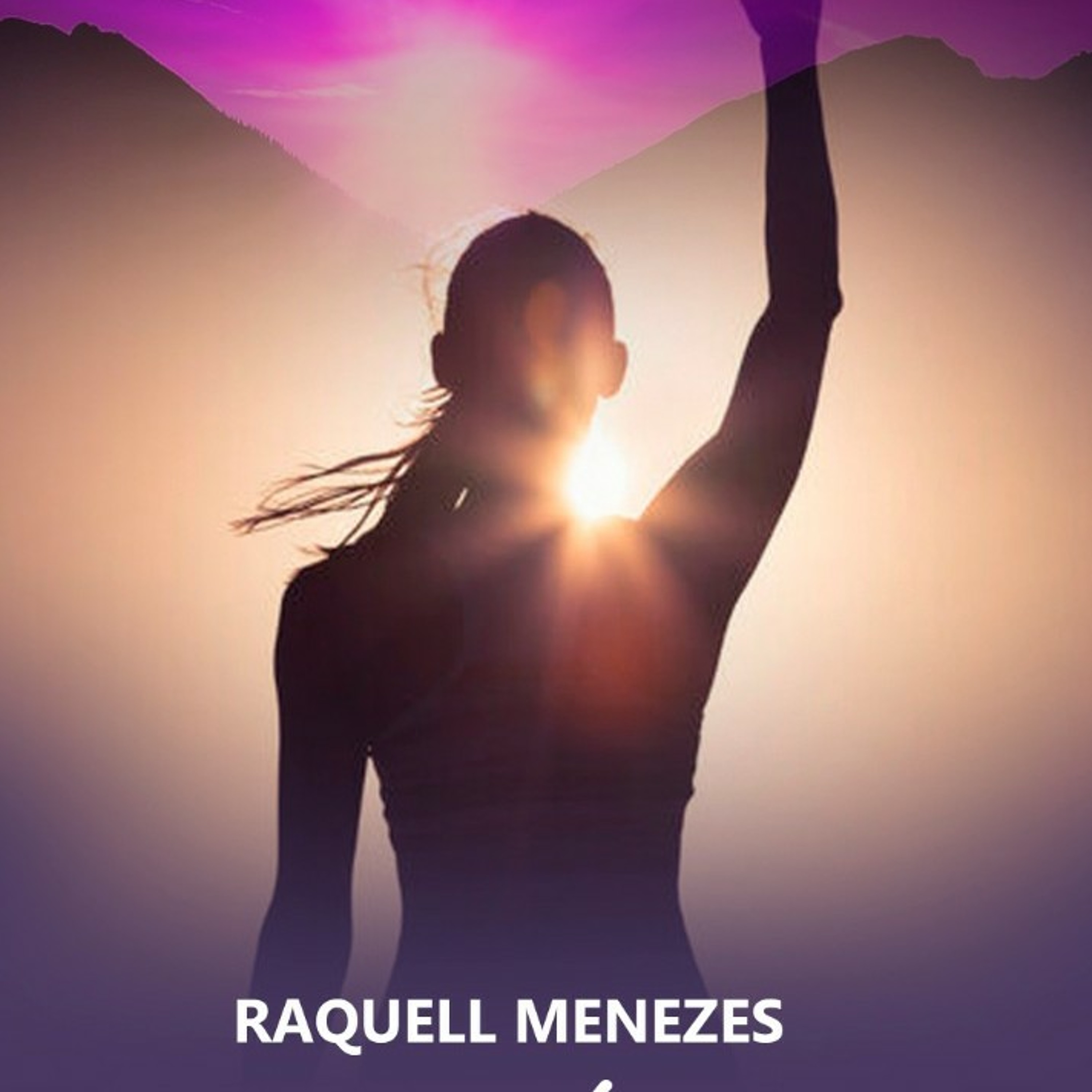 Raquell Menezes | Códigos de Luz & Negócios de Alma