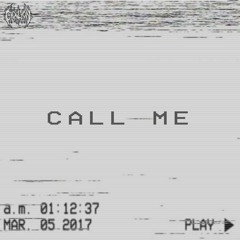 CALL ME