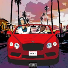 CAN I Ft Nell (Prod. By JWIGG & Eli Hawkins)