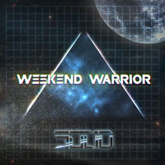 Weekend Warrior (Original Mix)