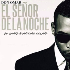 Don omar - El Señor De La Noche (JM Gavira & Antonio Colaña 2019 Old School)
