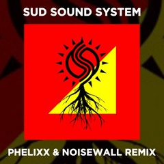 Sud Sound System - Le Radici Ca Tieni (Phelixx & NOISEWALL Remix)
