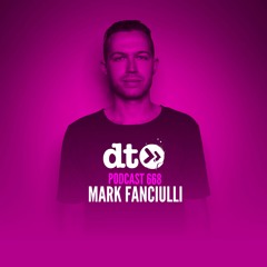 DT668 - Mark Fanciulli