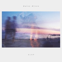 daisy dives - slap