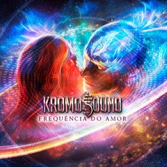 Kromosound - Frequência do Amor