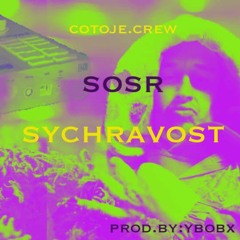 SOSR - SYCHRAVOST (prod.by YBOBX)