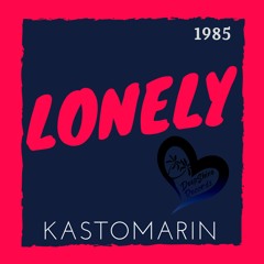 KastomariN - Lonely