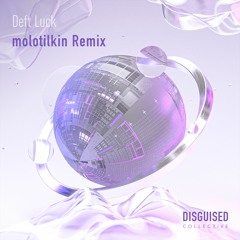 Torbjørn - Deft Luck (molotilkin Remix)