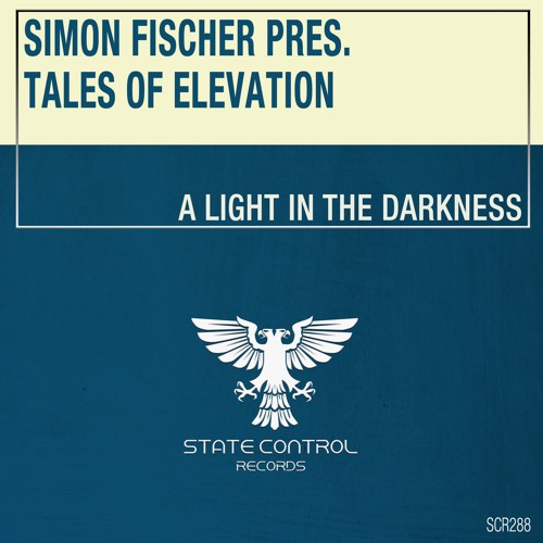Simon Fischer Pres Tales Of Elevation - A Light In The Darkness (Nonlinear Endorphine RMX) *Out Now*
