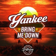 Yankee - Bring Me Down