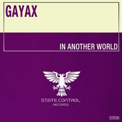 Gayax - In Another World *Out Now*