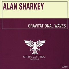 Alan Sharkey - Gravitational Waves *Out Now*