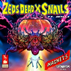 Zeds Dead x Snails - Magnets ft. Akylla (Gravitrax Remix)