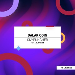 Dalar Coin - Skypuncher (feat. Kahloy)