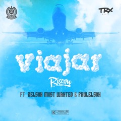 Riscow - Viajar feat. Kelson Most Wanted e Paulelson