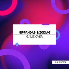 Nippandab & Zodiag - Game Over