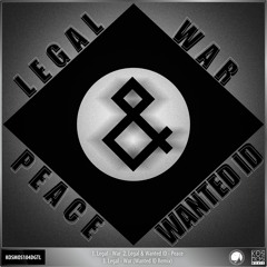 KOSMOS104DGTL Legal & Wanted ID "War & Peace EP" (preview)
