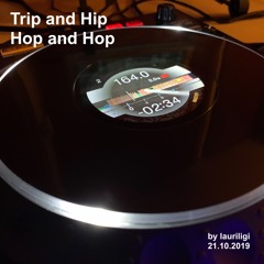 Trip And Hip - Hop And Hop