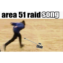 Area 51 Raid Song (feat. Elixir)day by dave