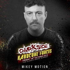Mikey Motion Live @ Darkside - Hardcore Forces