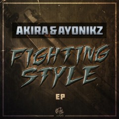 Akirah & Ayonikz - Fighting Style (Subfiltronik Remix)