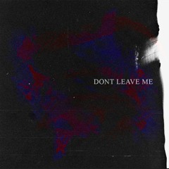 dont leave me (feat. iriasona) [prod. capsctrl]