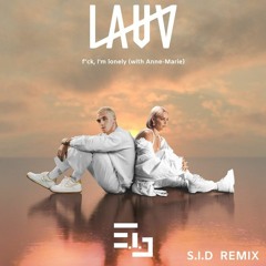 Lauv - fuck, im lonely [with Anne - Marie] (S.I.D Remix)