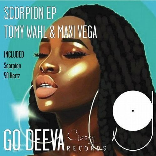 Tomy Wahl & Maxi vega - Scorpion  [Go Deeva Records]
