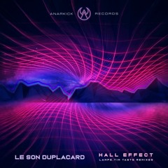 Le Son Du Placard - Hall Effect ( Original Mix ) [ Anarkick Records ]