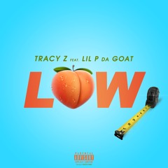 Low (feat. Lil P Da Goat)