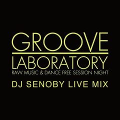 DJ SENOBY LIVE MIX in GROOVE LABORATORY vol.3