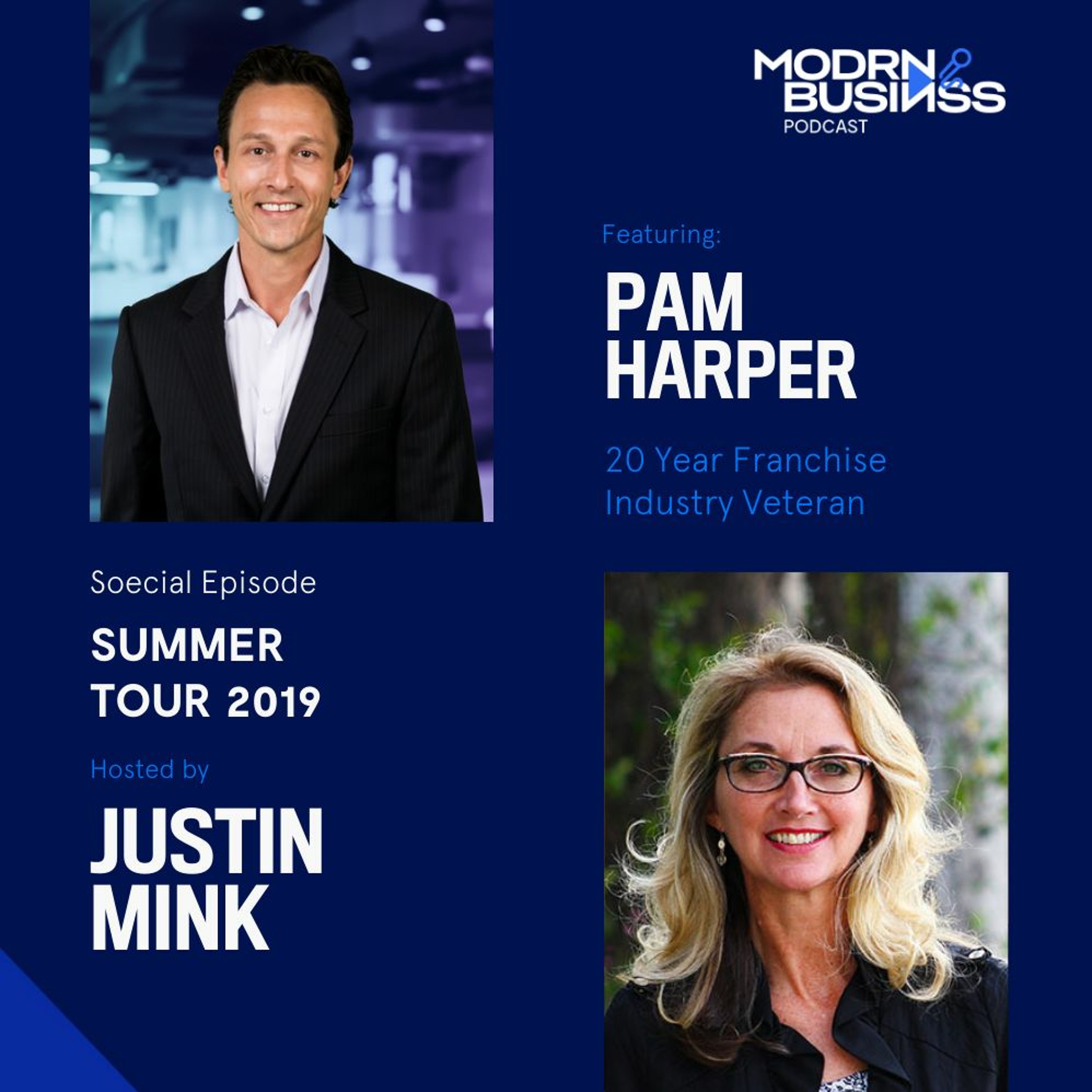 Justin Mink 005: Pam Harper, 20 Year Franchise Industry Veteran