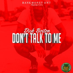 Dick Boston - Don't Talk to Me