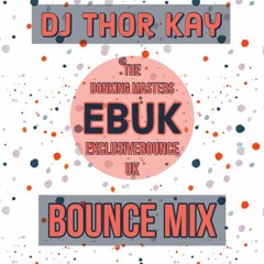 DJ Thor Kay - Bounce Mix (FREE DL)